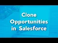 Clone an Opportunity In Salesforce How to clone a salesforce opp Salesforce User Training