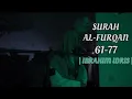 Download Lagu SURAH AL-FURQAN 61-77 | IBRAHIM IDRIS