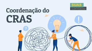 Atribuições dos coordenadores de CRAS