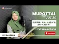 SURAH AN-NABA' \u0026 AN-NAZI'AT | MUROTTAL MERDU | LILI RAHMAH #jiharka