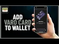 How to Add Varo Card to Apple Wallet Step by Step 2024