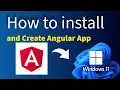 How to install and create Angular app on Windows