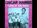 Download Lagu Oscar Harris - Love is the word