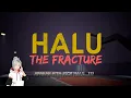 Download Lagu HALU - The fracture