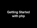 0 Getting Started with php Learn php