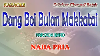 Download DANG BOI BULAN MAKKATAI ll KARAOKE BATAK ll MARSADA BAND ll NADA PRIA ES=DO MP3