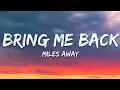 Miles Away - Bring Me Back (Lyrics) ft. Claire Ridgely