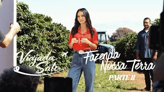 ABRI AS PORTAS DA MINHA FAZENDA | PARTE 2 | VIAJADA SATO