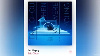 Download Eric Chou - I’m Happy mp3 MP3