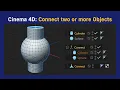 Cinema 4D Connect two or more Objects