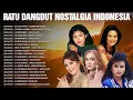 Lagu Ratu Dangdut Lawas Legendaris 80 - 90an 🎸 Dangdut Kenangan 🍂 Evie Tamala, Mega Mustika, Mirnawati...
