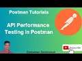 Postman Tutorials API Performance Testing in Postman API Performance Testing