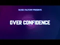 Over Confidence (slowed+reverb) - Billa Sonipat Ala | Komal Choudhary | Music Factory
