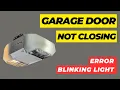 How to Close Garage Door with blinking lights before permanent fix on sensors