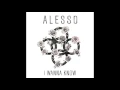 Alesso - I Wanna Know (Ft. Nico & Vinz)