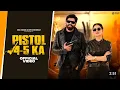 Download Lagu Pistol 4-5 Ka (Official Video) Masoom Sharma | Shivani Yadav | New Haryanvi Song 2024