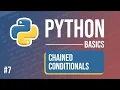 Python Tutorial - Part 7 Chained Conditionals using AND and OR