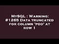 MySQL Warning Data truncated for column pdd at row 1