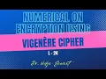L 24 - NUMERICAL ON ENCRYPTION USING VIGENERE CIPHER