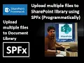 SharePoint Online Upload Multiple files to Document Library using SharePoint Framework SPFx