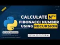 Python Program to calculate nth Fibonacci Number using Recursion