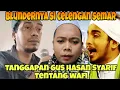Lagu BLUNDERNYA SI CELENGAN SEMAR‼️ TANGGAPAN GUS HASAN SYARIF TENTANG WAFI 