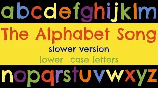The Alphabet Song Slower Lower Case  The Alphabet Song Slower Lower Case