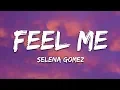 Download Lagu Selena Gomez - Feel Me (Lyrics)