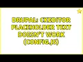 Drupal CKEditor placeholder text doesn t work config js 2 Solutions