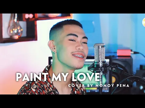 Download MP3 Paint My Love - Michael Learns To Rock (Cover by Nonoy Peña)