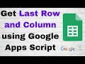 How to Get Last Row and Column Using Google Apps Script