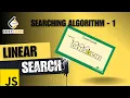 Linear Search Algorithm Explained in JavaScript LeetCode Problem