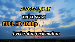 Angel baby - Troye sivan || (Official Music video) Lyrics dan terjemahan