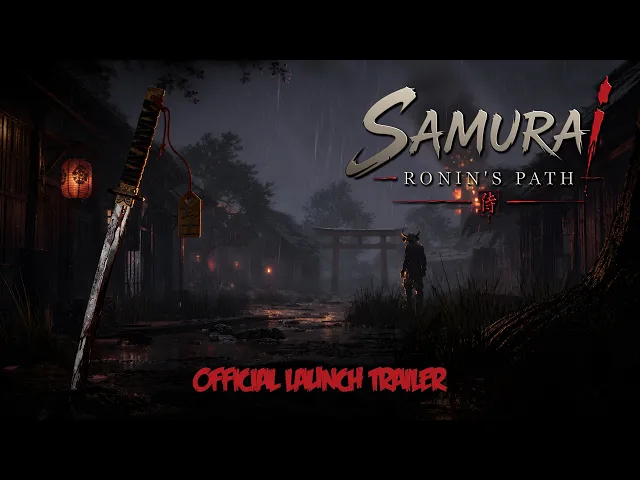 SAMURAI: RONIN'S PATH | RELEASE TRAILER