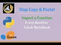 Reuse Your Code Importing Functions Across Google Colab Notebooks