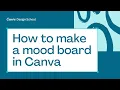 How to make a mood board in Canva Graphic Design Basic