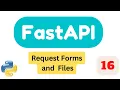 Request Forms and Files Part16 FastAPI Tutorial 2023