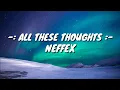 Download Lagu Neffex : All These Thoughts || Lyrics
