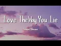 Eminem, Rihanna - Love The Way You Lie (Lyrics)