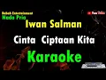 Download Lagu Iwan Salman - Cinta Ciptaan Kita Karaoke [ Nada Pria ] Babah Entertainment