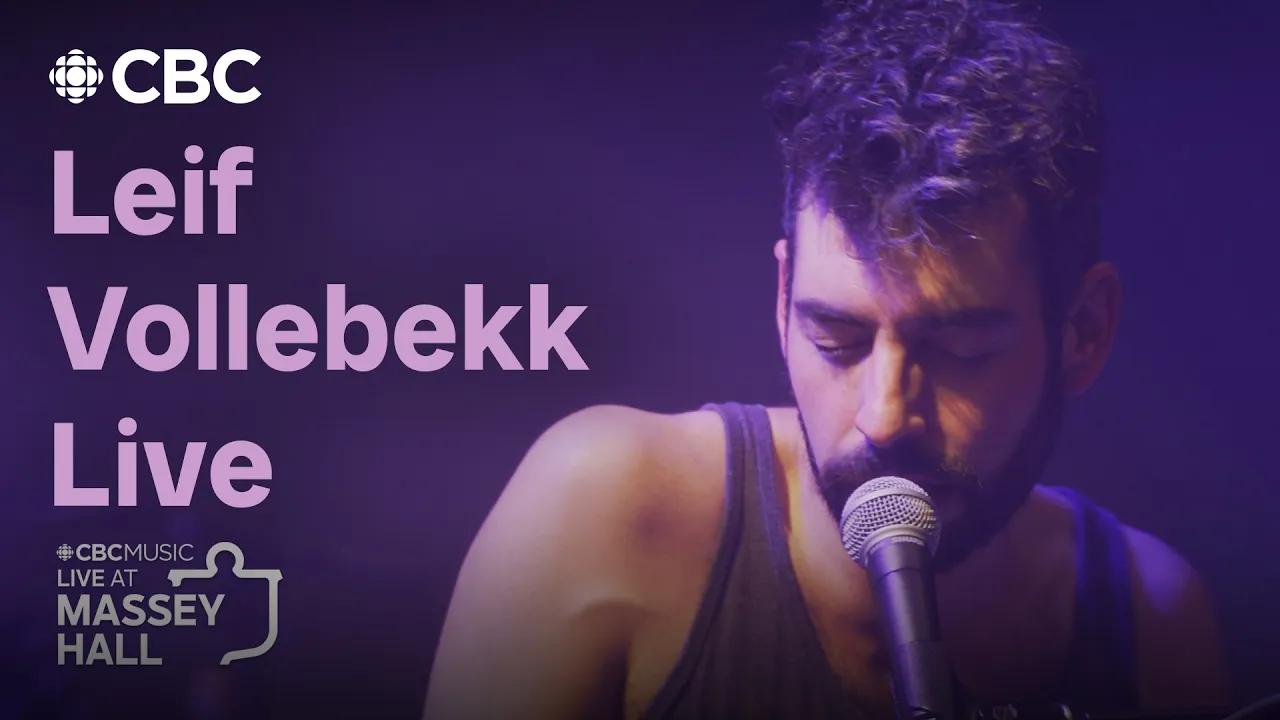 Live at Massey Hall: Leif Vollebekk Live at Massey Hall: Leif Vollebekk
