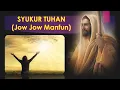 Download Lagu Syukur Tuhan | Jow Jow Manfun | Cover Lagu Lama