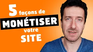 5 façons de monetiser votre site
