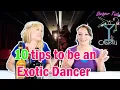 How to be an EXOTIC DANCER Top 10 Things to Know