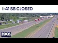 I-41 SB closed from County K to WIS 145 FOX6 News Milwaukee