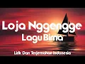 Download Lagu Loja Nggengge - Lagu Bima (Lirik Dan Terjemahan Indonesia)