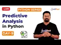 Python Series Day 9 Predictive Analysis In Python How To Perform Predictive Analysis Using Python