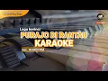 Lagu [KARAOKE] PURAJO DI RANTAU - voc. Ahadi KM | Lagu kerinci