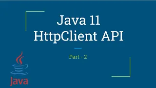 HttpClient API Java 11 New Feature Part-2