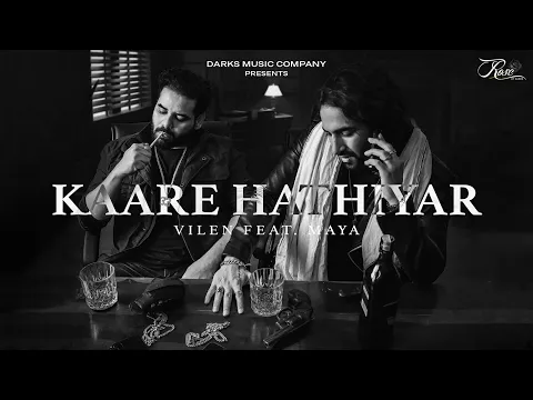 Download MP3 Vilen - Kaare Hathiyar (Official Audio) feat. Maya